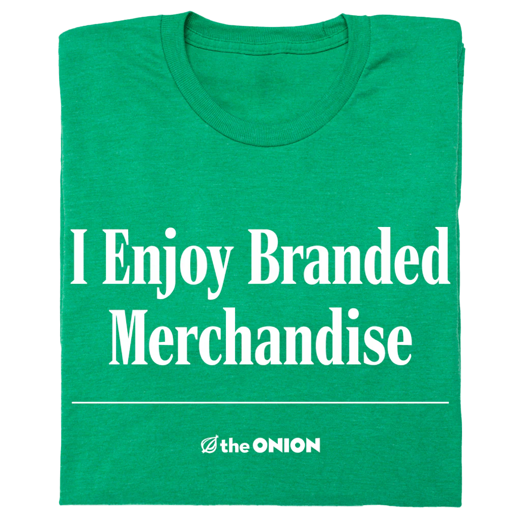'I Enjoy Branded Merchandise' Headline T-Shirt